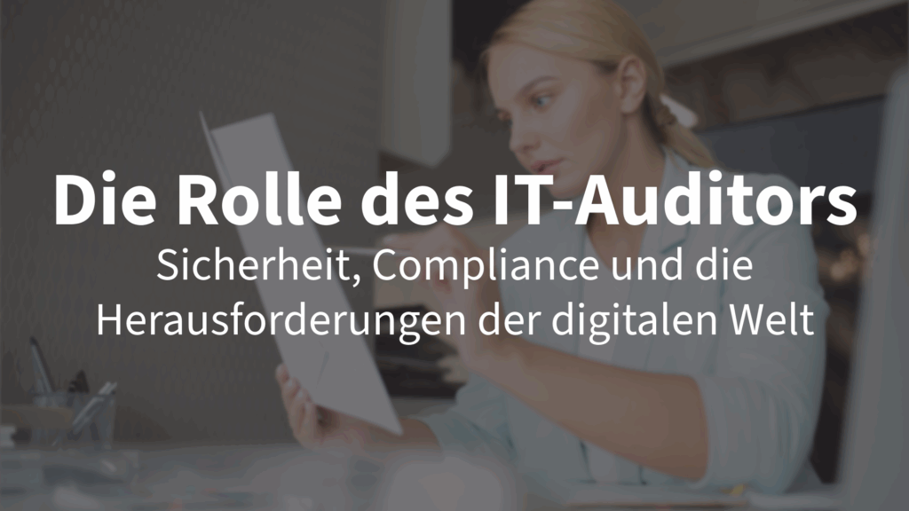 Die Rolle des IT-Auditors