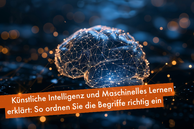 Künstliche Intelligenz und Maschinelles Lernen einordnen