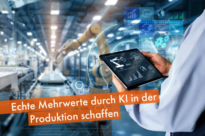 Mehrwerte durch KI in der Produktion schaffen