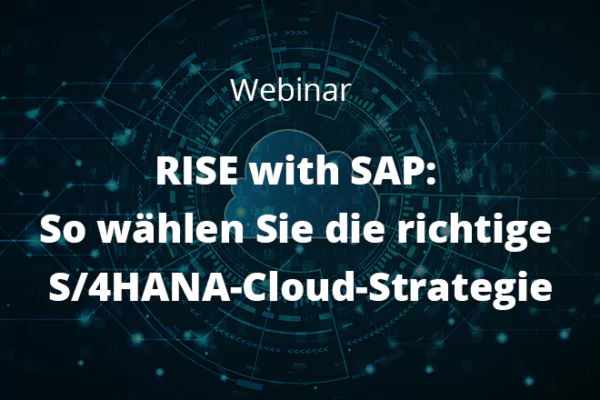 beitragsbild-rise-with-sap-so-waehlen-sie-die-richtige-s_4hana-cloud-strategie
