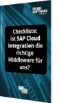 Checkliste: Ist SAP Cloud Integration die richtige Middleware für uns?