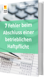 Unser E-Book zu den 7 Fehlern beim Abschluss einer Betriebshaftpflichtversicherung