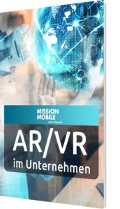 Augmented und Virtual Reality im Unternehmenskontext