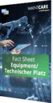 Unser Fact Sheet zum Equipment/Technischen Platz