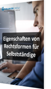 Unser Whitepaper zu den Eigenschaften von Rechtsformen für Selbstständige