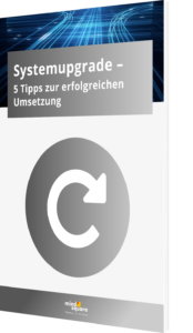 Unser Whitepaper zum Thema Systemupgrade - 5 Tipps zur erfolgreichen Umsetzung