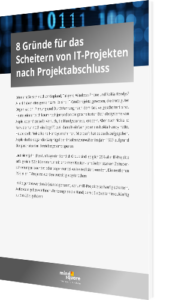 8 Gründe für das Scheitern von IT-Projekten nach Projektabschluss