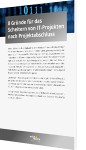 8 Gründe für das Scheitern von IT-Projekten nach Projektabschluss