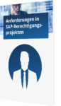 Anforderungen in SAP-Berechtigungsprojekten