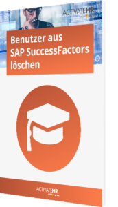 Benutzer aus SAP SuccessFactors löschen