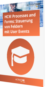 HCM Processes and Forms (FPM)_ Steuerung von Feldern mit User Events