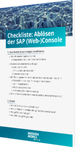 Unsere Checkliste: Ablösen der SAP (Web-)Console