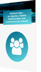 Klinikum Lippe - mit digitalen, mobilen Patientenakten zum Krankenhaus der Zukunft