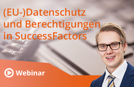 Unser Webinar zum Thema EU-Datenschutz und Berechtigungen in SuccessFactors
