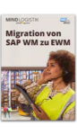 Whitepaper: Migration von SAP WM zu EWM