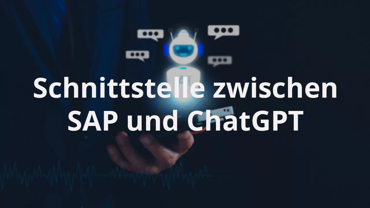 SAP und ChatGPT Schnittstelle