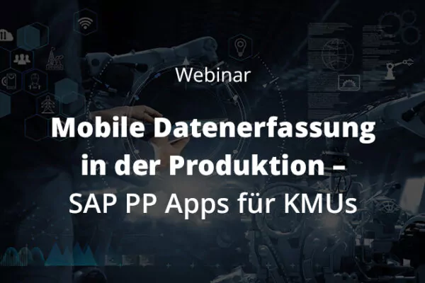 webinar-mobile-datenerfassung-in-der-produktion-sap-pp-apps-fuer-kmus-2