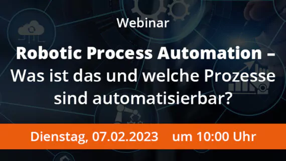 Webinar Robotic Process Automation - Was ist das und welche Prozesse sind automatisierbar 20230207 Beitrag