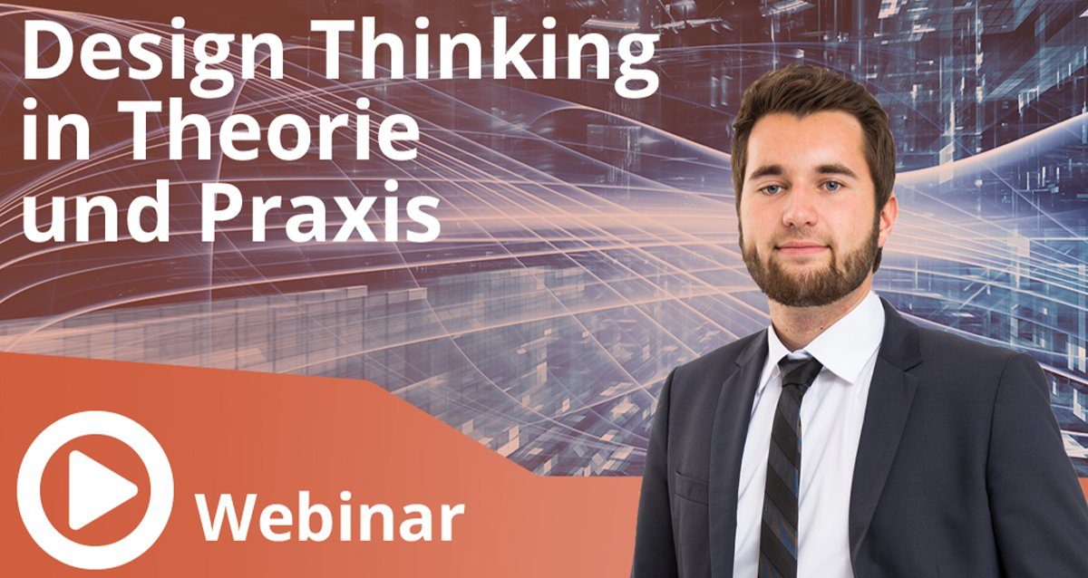 Design Thinking in der Theorie und Praxis