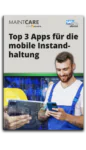 Whitepaper: Top 3 Apps für die mobile Instandhaltung