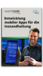 Whitepaper: Entwicklung mobiler Apps für die Instandhaltung