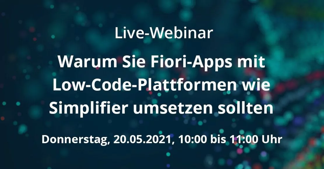 Live-Webinar: Warum Sie Fiori-Apps mit Low-Code-Plattformen wie Simplifier umsetzen sollten