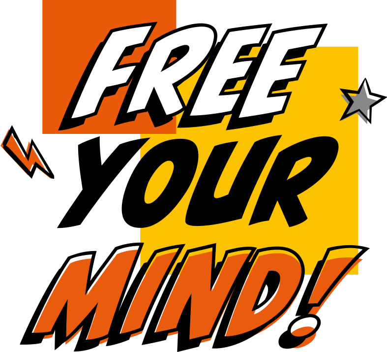 FREE YOUR MIND!