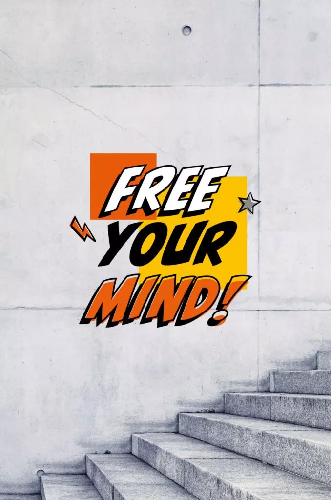 FREE YOUR MIND!