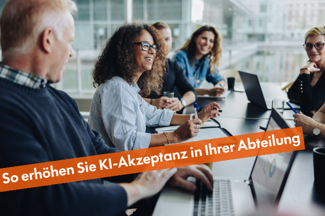 KI-Blogbeitrag: So erhöhen Sie KI-Akzeptanz in Ihrer Abteilung
