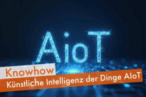 AIoT - Künstliche Intzelligenz der Dinge