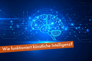 Wie funktioniert Künstliche Intelligenz?