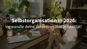 Selbstorganisation 2026