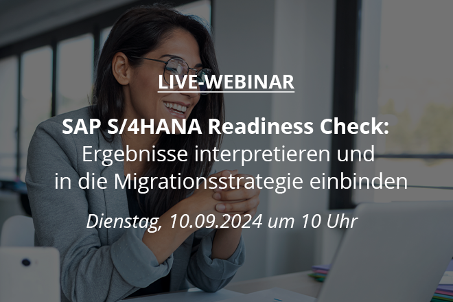 S/4HANA Readiness Check: Ergebnisse interpretieren und in die Migrationsstrategie einbinden