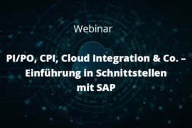 Beitragsbild-PI_PO, CPI, Cloud Integration & Co. – Einführung in Schnittstellen mit SAP