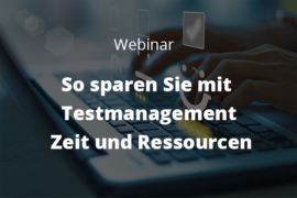 Beitragsbild-So sparen Sie mit Testmanagement Zeit und Ressourcen