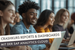 Crashkurs: Reports & Dashboards in der SAP Analytics Cloud