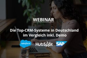 Webinar | CRM-Systeme im Vergleich - Salesforce, HubSpot, SAP