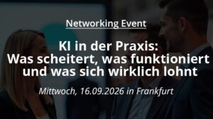 Grafik Networking Event: KI in der Praxis: Was scheitert, was funktioniert und was sich wirklich lohnt