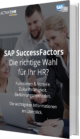 Kostenloses E-Book: SAP SuccessFactors ‒ Die richtige Wahl für Ihr HR?