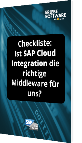 Checkliste: Ist SAP Cloud Integration die richtige Middleware für uns?