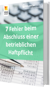 Unser E-Book zu den 7 Fehlern beim Abschluss einer Betriebshaftpflichtversicherung