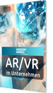 Augmented und Virtual Reality im Unternehmenskontext