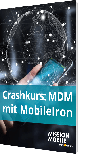 Crashkurs: MDM mit Mobilelron