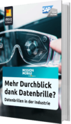 Unser E-Book zum Thema Mehr Durchblick dank Datenbrille? Datenbrillen in der Industrie
