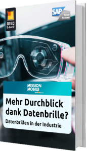 Unser E-Book zum Thema Mehr Durchblick dank Datenbrille? Datenbrillen in der Industrie