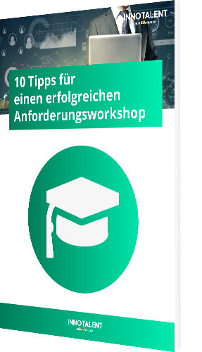 10 Tipps für einen erfolgreichen Anforderungsworkshop