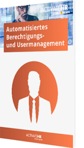 Automatisiertes Berechtigungs- und Usermanagement