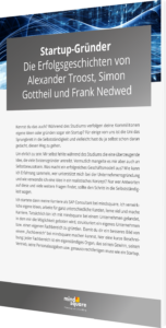 Startup-Gründer: Erfolgsgeschichten von Alexander Troost, Simon Gottheil & Frank Nedwed