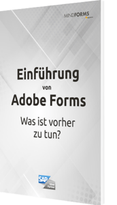 Einführung von Adobe Forms: Was ist vorher zu tun?