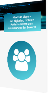 Klinikum Lippe - mit digitalen, mobilen Patientenakten zum Krankenhaus der Zukunft